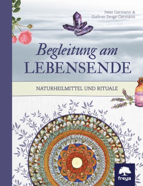 Gudrun Zeuge-Germann, Peter Germann - Begleitung am Lebensende, E-bok