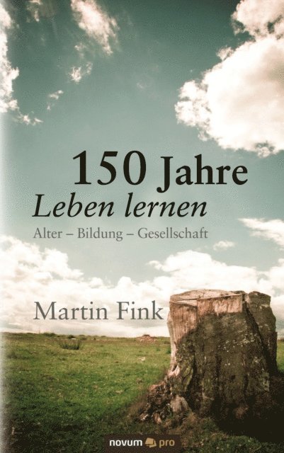 Martin Fink - 150 Jahre Leben lernen, E-bok
