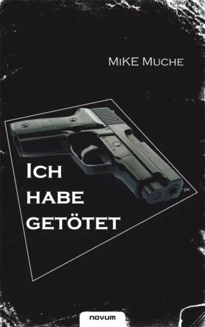 Mike Muche - Ich habe getötet!, E-bok. Tillgänglighet: Lägg i varukorg