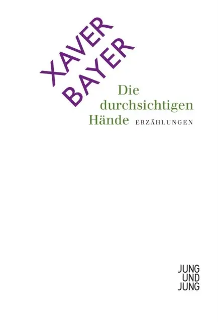 Xaver Bayer - Die durchsichtigen Hände, E-bok. Tillgänglighet: Lägg i varukorg