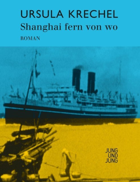 Ursula Krechel - Shanghai fern von wo, E-bok