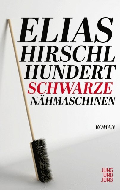 Elias Hirschl - Hundert schwarze Nähmaschinen, E-bok