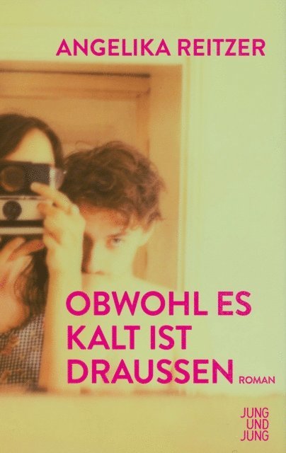 Angelika Reitzer - Obwohl es kalt ist draußen, E-bok