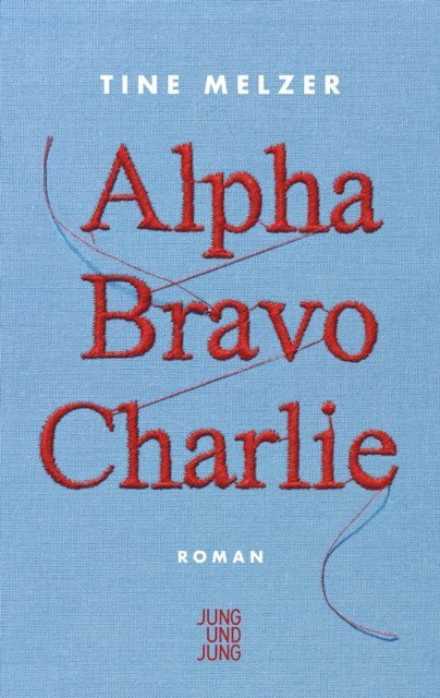 Tine Melzer - Alpha Bravo Charlie, E-bok