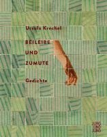 Ursula Krechel - Beileibe und Zumute, Inbunden