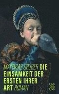 Die Einsamkeit der Ersten ihrer Art