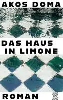 Akos Doma - Das Haus in Limone, Inbunden. Tillgänglighet: Lägg i varukorg