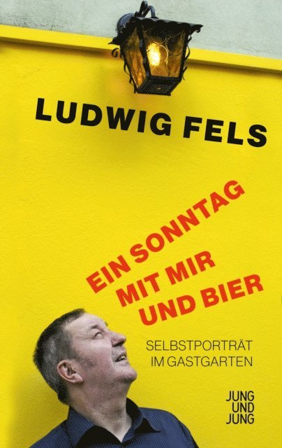 Ludwig Fels - Ein Sonntag mit mir und Bier, E-bok