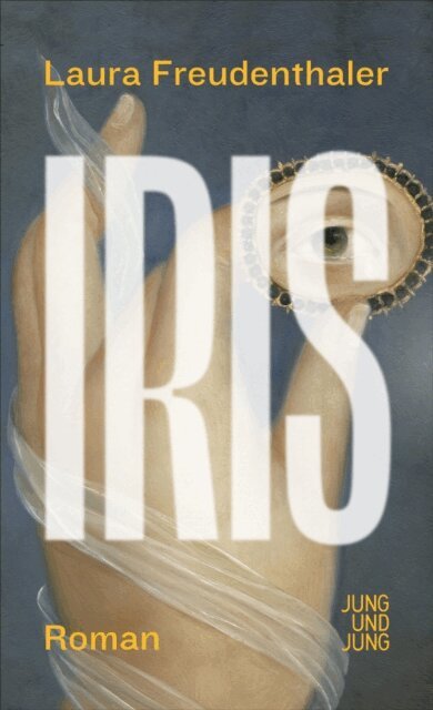 Laura Freudenthaler - Iris, E-bok