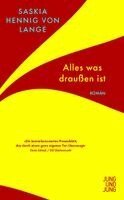 Saskia Hennig von Lange - Alles, was draußen ist, Häftad. Tillgänglighet: Lägg i varukorg