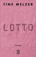 Tine Melzer - Lotto, Inbunden