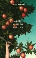 Ursula Krechel - Apfelblütenträume, Inbunden. Tillgänglighet: Lägg i varukorg