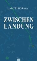 Mat¿j Ho¿ava - Zwischenlandung, Inbunden