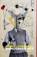 Andreas Staudinger - Wunderkammer, Inbunden