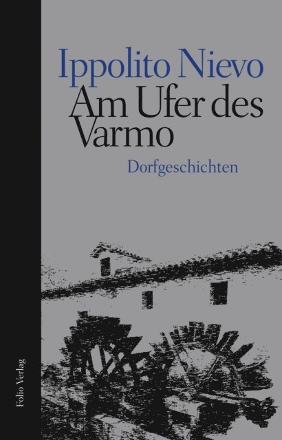Ippolito Nievo - Am Ufer des Varmo, E-bok