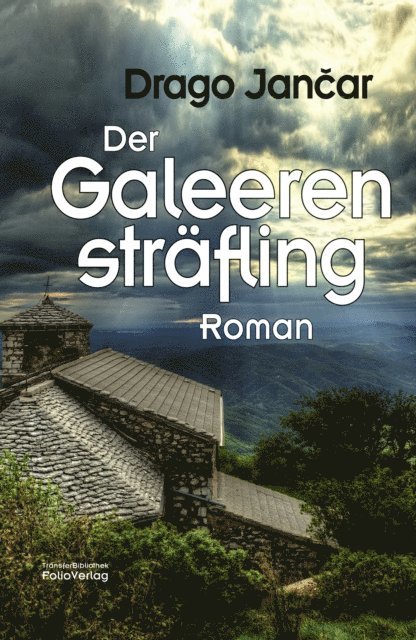Drago Jancar - Der Galeerensträfling, E-bok