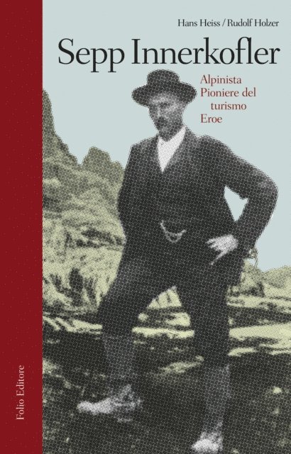 Rudolf Holzer, Hans Heiss - Sepp Innerkofler, E-bok