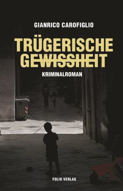 Gianrico Carofiglio - Trügerische Gewissheit, E-bok
