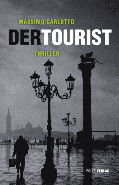 Massimo Carlotto - Der Tourist, E-bok