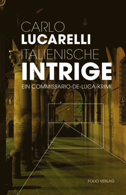 Carlo Lucarelli - Italienische Intrige, E-bok