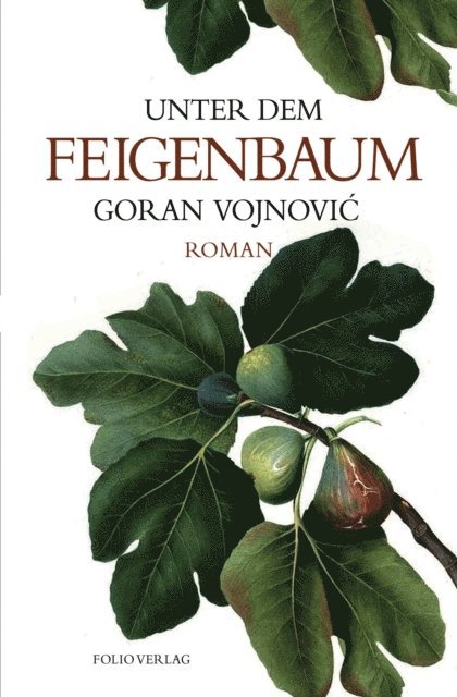 Goran Vojnovic - Unter dem Feigenbaum, E-bok
