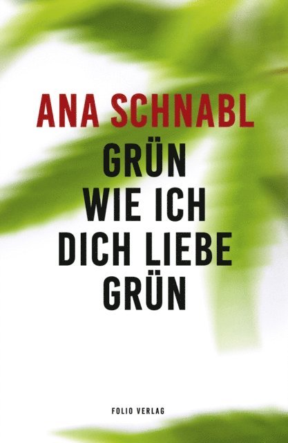 Ana Schnabl - Grün wie ich dich liebe grün, E-bok