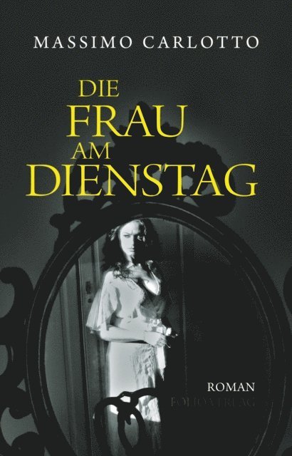 Massimo Carlotto - Die Frau am Dienstag, E-bok