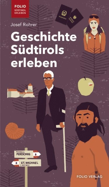 Josef Rohrer - Geschichte Südtirols erleben, E-bok