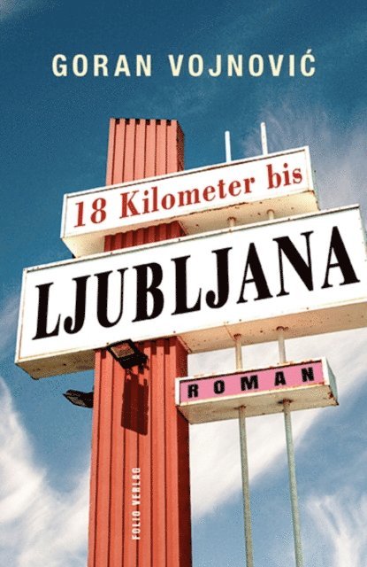 Goran Vojnovic - 18 Kilometer bis Ljubljana, E-bok