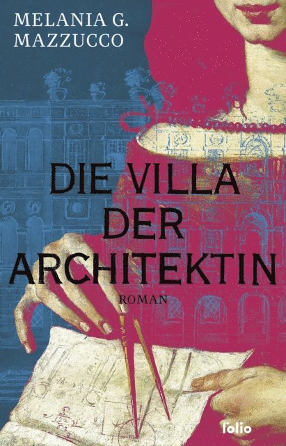Melania G. Mazzucco - Die Villa der Architektin, E-bok