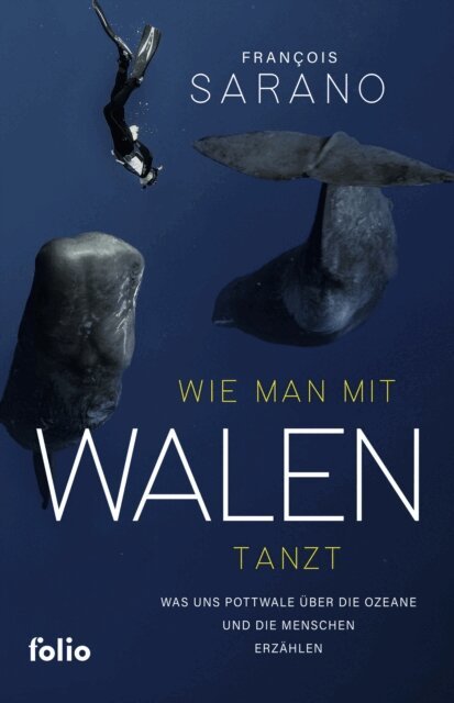 Fran?ois Sarano - Wie man mit Walen tanzt, E-bok