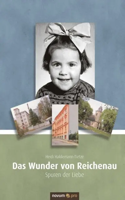 Heidi Haldemann-Tietze - Das Wunder von Reichenau, E-bok. Tillgänglighet: Lägg i varukorg