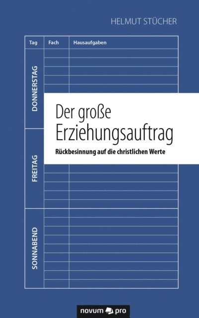 Helmut Stucher - Der große Erziehungsauftrag, E-bok
