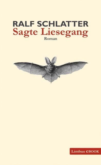 Ralf Schlatter - Sagte Liesegang, E-bok