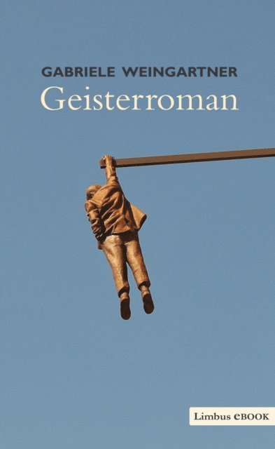 Gabriele Weingartner - Geisterroman, E-bok