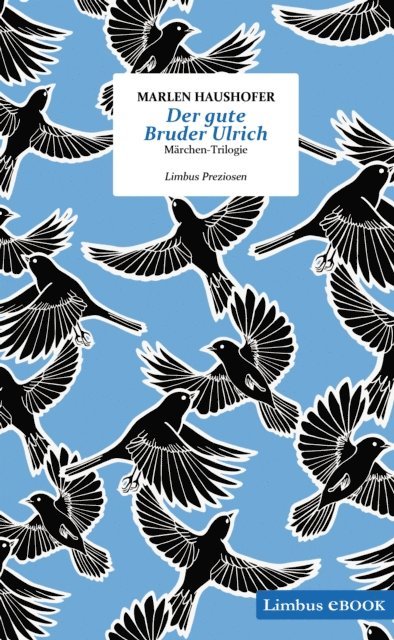 Marlen Haushofer - Der gute Bruder Ulrich, E-bok