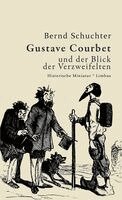 Bernd Schuchter - Gustav Courbet und der Blick der Verzweifelten, Inbunden. Tillgänglighet: Lägg i varukorg
