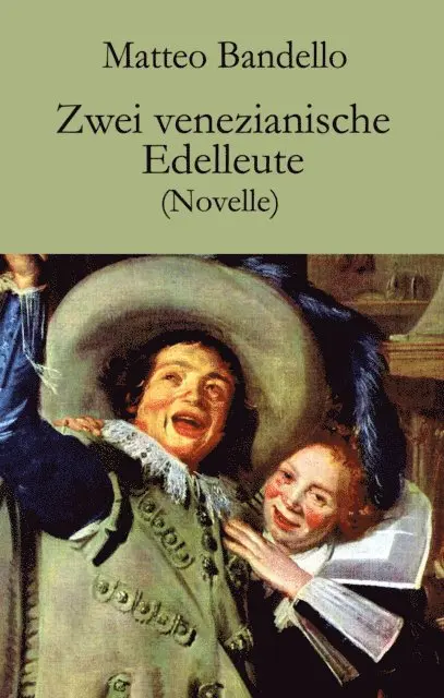 Matteo Bandello - Zwei venezianische Edelleute, E-bok. Tillgänglighet: Lägg i varukorg