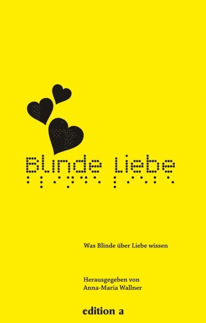 Ursula Knoll, Nikolai Soukup, Hubert Kickinger, Anatol Vitouch, Ondrej Cikan, Maria Wlassow, Lucy Traunmuller, Johannes G. Epple, Rhea Krcmarova, Magda Woitzuck - Blinde Liebe, E-bok