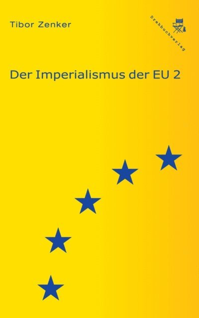 Tibor Zenker - Der Imperialismus der EU 2, E-bok
