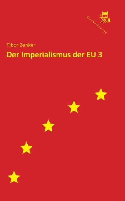 Tibor Zenker - Der Imperialismus der EU 3, E-bok