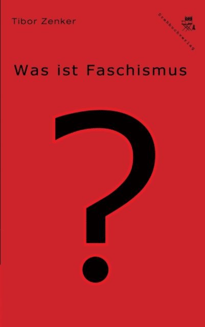 Tibor Zenker - Was ist Faschismus?, E-bok