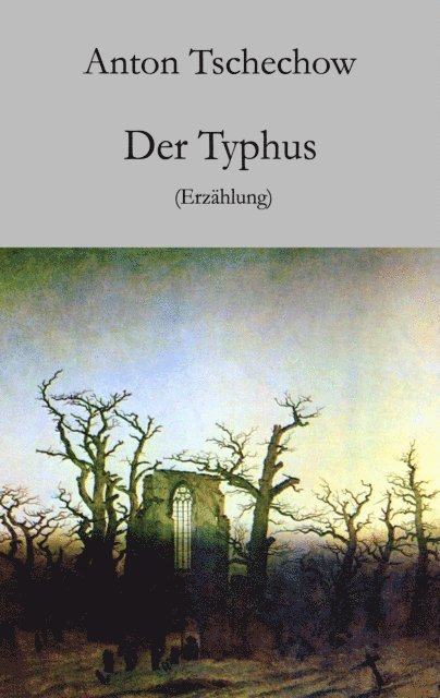 Anton Tschechow, Helmut Langer - Der Typhus, E-bok