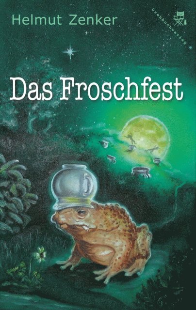 Helmut Zenker - Das Froschfest, E-bok