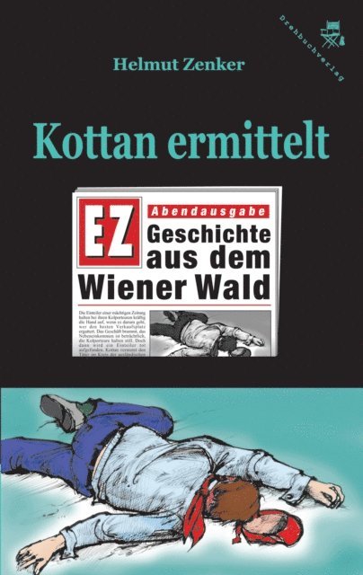 Helmut Zenker - Kottan ermittelt: Geschichte aus dem Wiener Wald, E-bok