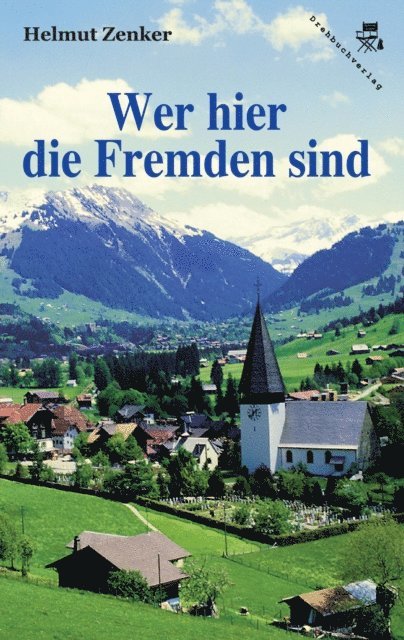 Helmut Zenker - Wer hier die Fremden sind, E-bok
