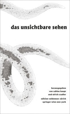 Sabine Haupt, Ulrich Stadler - Das Unsichtbare Sehen, Häftad. Tillgänglighet: Tillfälligt slut
