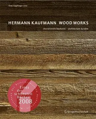 Otto Kapfinger - Hermann Kaufmann WOOD WORKS, Inbunden. Tillgänglighet: Tillfälligt slut