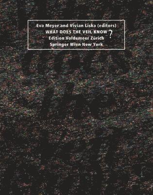 Eva Meyer, Vivian Liska - What does the Veil know?, Häftad. Tillgänglighet: Tillfälligt slut