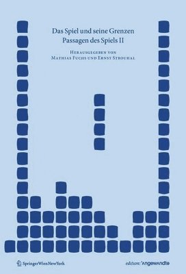 Mathias Fuchs, Ernst Strouhal - Spiel und seine Grenzen, Häftad. Tillgänglighet: Tillfälligt slut